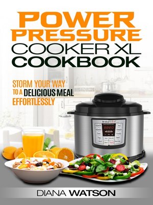 cover image of The Power Pressure Cooker XL Cookbook